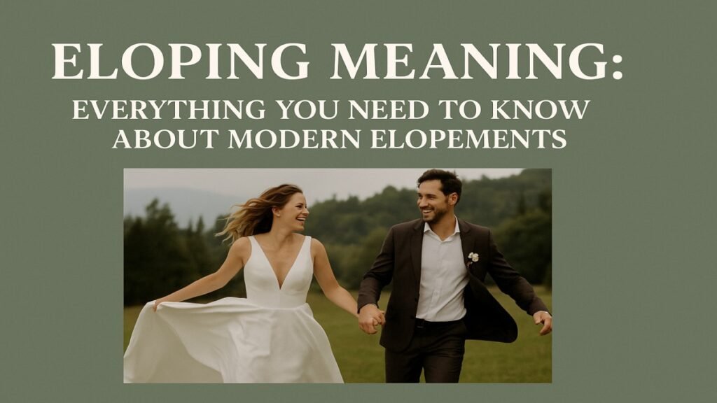 Eloping Meaning