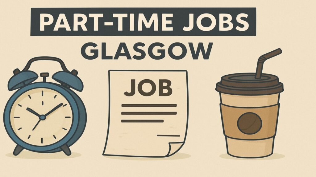 Part Time Jobs in Glasgow