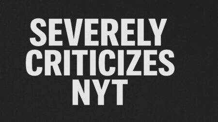 Severely Criticizes NYT