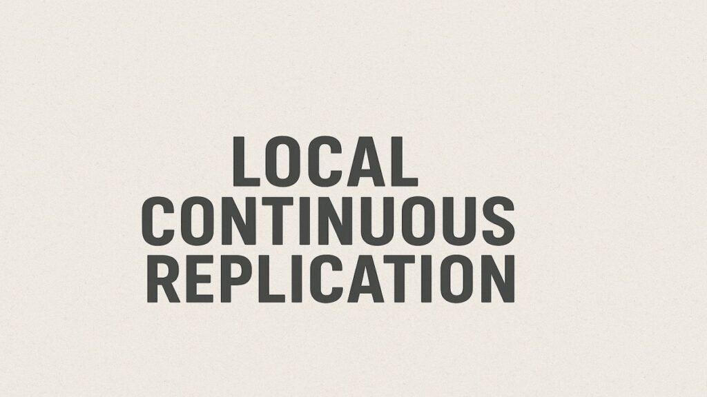 Local Continuous Replication