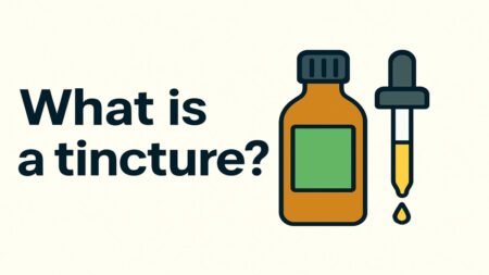 What Is a Tincture? A Complete Guide to This Herbal Remedy What Is a Tincture